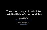 Turn your spaghetti code into ravioli with JavaScript modules