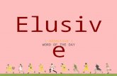 ELUSIVE | WORD OF THE DAY |