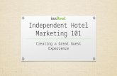 Independent Hotel Marketing 101: Creating Great Guest Experiences