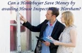 Can a homebuyer save money by availing house inspection in horsham