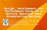 Design, Development and Performance Study of a Battery Operated Seed Broadcasting Machine