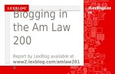 Blogging in the Am Law 200 - Slides from LexBlog's Webinar