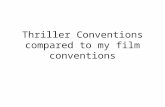 Thriller conventions compared to my film conventions