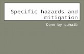 Specific hazards and mitigation