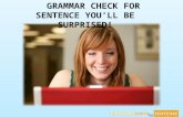 Grammar Check for Sentence You’ll Be Surprised!