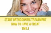 Start Orthodontic Treatment Now To Have a Great Smile