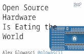 Open Source Hardware Is Eating The World!