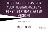 Best gift ideas for your husband wife’s first birthday after wedding
