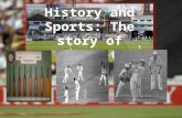 History and sports the story of cricket