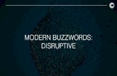 Modern buzzwords: Disruptive