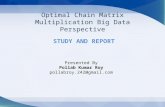 Optimal Chain Matrix Multiplication Big Data Perspective