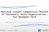 Maximum-Length Comparison Method  Of Automatic Word Segmentation  for Myanmar Text
