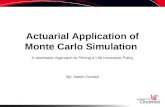 Actuarial Application of Monte Carlo Simulation