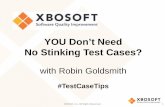 YOU Don't Need No Stinking Test Cases? - XBOSoft Webinar