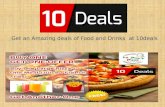 Find the Exclusive  food deals at 10 deals