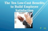 Ten Low-Cost Benefits to Build Employee Satisfaction