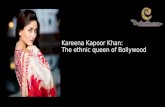 Kareena Kapoor Khan: The ethnic queen of Bollywood
