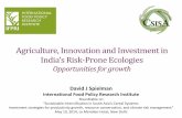 IFPRI - CSISA - Agriculture, Innovation and Investment in India’s Risk-prone Ecologies- David J Spielman