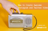 How to Create Awesome Twitter and Instagram Videos
