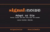 Adapt or Die - Social trends and what they mean for brands