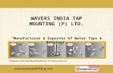 Ideal Collection by Wavers India Tap Mounting (P) Ltd. New Delhi