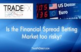 Is the Financial Spread Betting Market too risky?