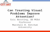 "Can Treating Visual Problems Improve Attention?" by Dr. Eric Borsting
