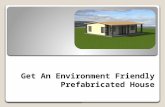 Get an Environment Friendly Prefabricated House