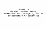 Alkanes Nomenclature, Conformational Analysis, And an Introduction to Synthesis