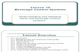 Lesson 10 - Beverage Control Systems (Revised)-42b6b03c6d020fff17a6f3fa3daea7d4