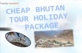 Paradise Unexplored Offers You Cheap Bhutan Tours