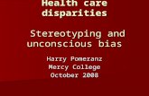 Health Care Disparities- Stereotyping and Unconscious Bias