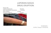 Laporan Kasus Drug Eruption