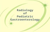 Radiology of Pediatric Gastroenterology