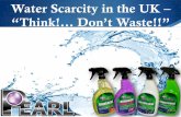 Water Scarcity in the UK – _Think!… Don’t Waste!!_
