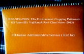 URBANISATION, EIA,Environment, Cropping Pattern Etc GS Paper III ( VajiRam& Ravi Class Notes -2013)Raz Kr