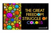 The Great Freedom Struggle of Colors