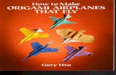 Hsu, Gery - How to Make Origami Airplanes That Fly [en]