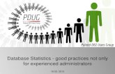 Database Statistics - Good Practises Not Only for Experienced_ Administators