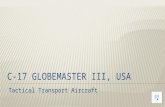 C-17 Globemaster III, USA - Tactical Transport Aircraft.pptx