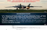 MIG 25 - Foxbat Russian Super Interceptor Aircraft