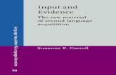 Susanne Carroll - Input and Evidence (the Raw Material of Second Language Acquisition)