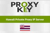 Hawaii Private Proxy IP Server - ProxyKey
