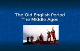 The Old English Period - History