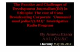 The Practice and Challenges of Development Journalism(DJ); The Case of FBCs Ummanni Maal Jedha Programme