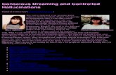 Concious Dreaming and Controlled Hallucinations