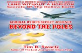 Admiral Byrd’s Secret Journey Beyond the Poles Tim r Swartz