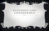 Vanished and Endangered Species