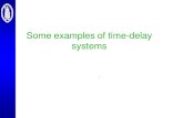 Some Examples of Time-Delay