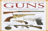 The Illustrated Directory of Guns: A Collector's Guide to Over 1500 Military, Sporting and Antique Firearms
